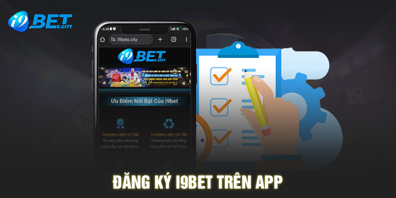 Cách thức đăng ký I9BET trên app
